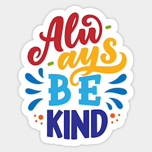 Always Be Kind Motivational Quote Sticker